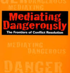 “Mediating dangerously”